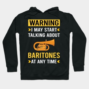 Warning Baritone Baritones Hoodie